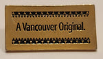 "A Vancouver Original" Enamel Metal Lapel Pin