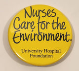 University Hospital Foundation Nurses Care For The Environment 1 1/2" Round Button Pin