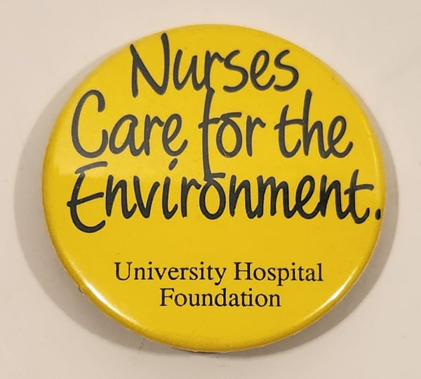 University Hospital Foundation Nurses Care For The Environment 1 1/2" Round Button Pin