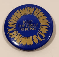 Nechi Institute Centre Of Indigenous Learning Keep The Circle Strong 1 3/4" Round Button Pin