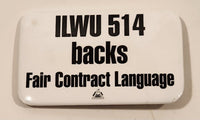 International Longshore and Warehouse Union ILWU 514 backs Fair Contract Language Pin