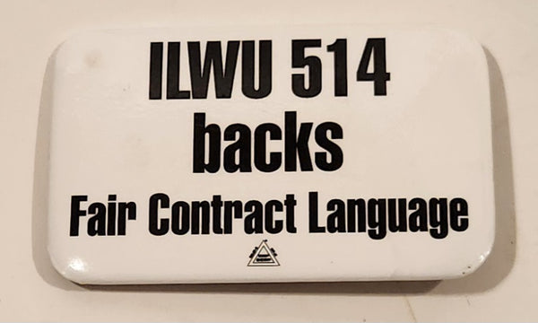 International Longshore and Warehouse Union ILWU 514 backs Fair Contract Language Pin