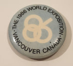 The 1986 World Exposition Vancouver Canada Light Blue 1 1/4" Round Button Pin