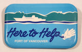 Port Of Vancouver Here To Help 1 3/4" x 2 3/4" Pin