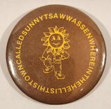 Where In The Hell Is This Town Called Sunny Tsawwassen 2 1/2" Round Button Pin
