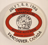 1986 Vintage International Antique Auto Show Vancouver, Canada 2 1/4" Round Button Pin