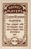 1991 Hockey Immortals C55 A Lancaster Reprint 1911-12 Imperial Tobacco Hockey Players No. 26 Skein Ronan Renfrew Mini Sports Trading Card