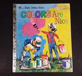 Colors Are Nice - Little Golden Books - 311-41 - Collectible Children's Book - "T Edition" - Treasure Valley Antiques & Collectibles