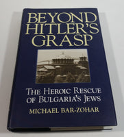 1998 Beyond Hitler's Grasp The Heroic Rescue of Bulgaria's Jews Hard Cover Book By Michael Bar-Zohar First Edition