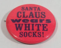 Vintage 1967 Paula 'Santa Claus Wears White Socks!' Round Circular Button Pin
