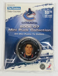 2006 - 07 The Province Time Colonist NHL Ice Hockey Mini Puck Collection Vancouver Canucks Alexandre Burrows New sealed in Package