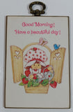 Rare Vintage Strawberry Shortcake Good Morning! Have a beautiful day! 3" x 5" Wood Plaque