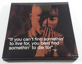 Tupac Shakur "If you can't find somethin' to live for, you best find somethin' to die for" Motivational Quote Wood Plaque Picture