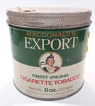 Vintage Macdonald's Export Finest Virginia Cigarette Tobacco 8 oz Metal Tin Can