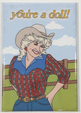 Dolly Parton You're A Doll! Cowgirl Blonde Country Girl in Cowboy Hat 2 1/8" x 3 1/8" Fridge Magnet