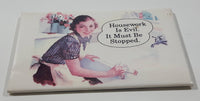 Housework Is Evil. It Must Be Stopped 2 1/8" x 3 1/8" Fridge Magnet