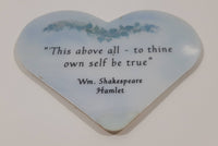 "This above all - to thine own self be true" Wm. Shakespeare Hamlet Heart Shaped Thin Laminated Recycled Paper Fridge Magnet