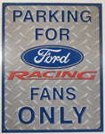 Parking For Ford Racing Fans Only 12 1/2" x 16" Tin Metal Wall Sign