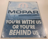 Mopar You're With Us Or You're Behind Us 12 1/4" x 16" Metal Sign