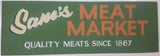 Vintage 1960s Sam's Meat Market "Quality Meats Since 1867" Hand Painted 9" x 27" Green Painted Wood Sign