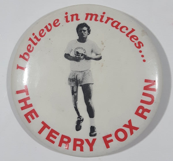 I believe in miracles... The Terry Fox Run 2 1/4" Metal Pin