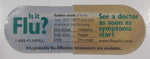 Is It Flu? Pill Shaped 1 5/8" x 4 1/2" Thin Rubber Fridge Magnet