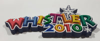 Whistler 2010 Colorful Letters Snow Flake Themed 1 3/4" x 3 3/4" 3D Thick Rubber Fridge Magnet