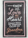 "I Never Knew How Much Love My Heart Could Hold 'Til Someone Called Me Grandma" 2 3/4" x 4 1/8" Fridge Magnet New in Package