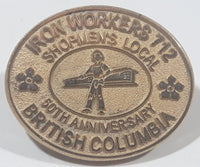 British Columbia Iron Workers 712 Shopmen's Local 50th Anniversary Oval Shaped 7/8" x 1 1/8" Gold Tone Metal Lapel Pin