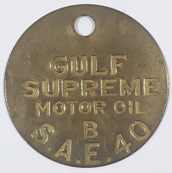 Antique Gulf Supreme Motor Oil B S.A.E. 40 Brass Metal Fuel Tag 2"