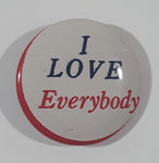 Vintage I Love Everybody 7/8" Button Pin