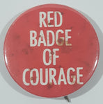 Vintage Red Badge Of Courage 1 1/4" Button Pin