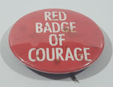 Vintage Red Badge Of Courage 1 1/4" Button Pin