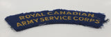 Royal Canadian Army Service Corps 1 1/4" x 4 3/4" Arched Shoulder Title Fabric Patch Badge