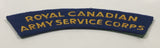 Royal Canadian Army Service Corps 1 1/4" x 4 3/4" Arched Shoulder Title Fabric Patch Badge