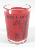 Vintage Libbey "Here's How!" Red 3 1/8" Tall Shot Glass Shooter