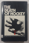 1972 The Death Of Hockey Book By Bruce Kidd and John Macfarlane