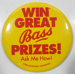 Win Great Bass Prizes! Ask Me How! Yellow 3 1/2" Round Button Pin