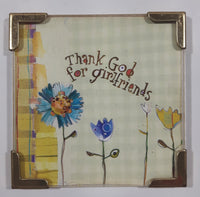Natural Life "Thank God for girlfriends" Fridge Magnet