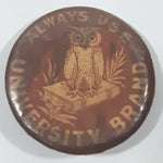 Always Use University Brand Metal Button Pin