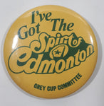 I've Got The Spirit of Edmonton Grey Cup Committee Metal Button Pin