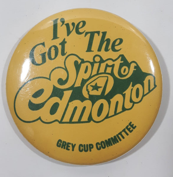 I've Got The Spirit of Edmonton Grey Cup Committee Metal Button Pin