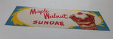 Vintage Maple Walnut Sundae Store Window Advertisement