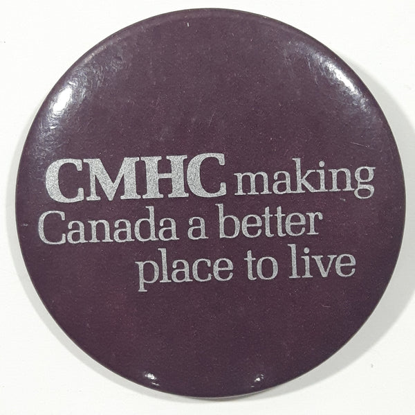 CMHC making Canada a better place to live 2 1/8" Round Button Pin