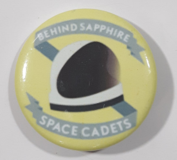 Behind Sapphire Space Cadets 1 1/2" Round Button Pin