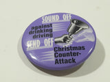 Sound Off Against Drinking Driving Send Off Christmas Counter-Attack 1 1/4" Round Button Pin