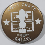 December 2015 Galaxy Loot Crate 1 3/8" Round Button Pin