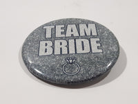 Team Bride Grey 2 1/4" Round Button Pin