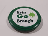 Erin Go Braugh White with Green Shamrock 1 3/8" Round Button Pin