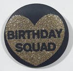 Birthday Squad Gold Glitter Heart Black 1 1/2" Round Button Pin